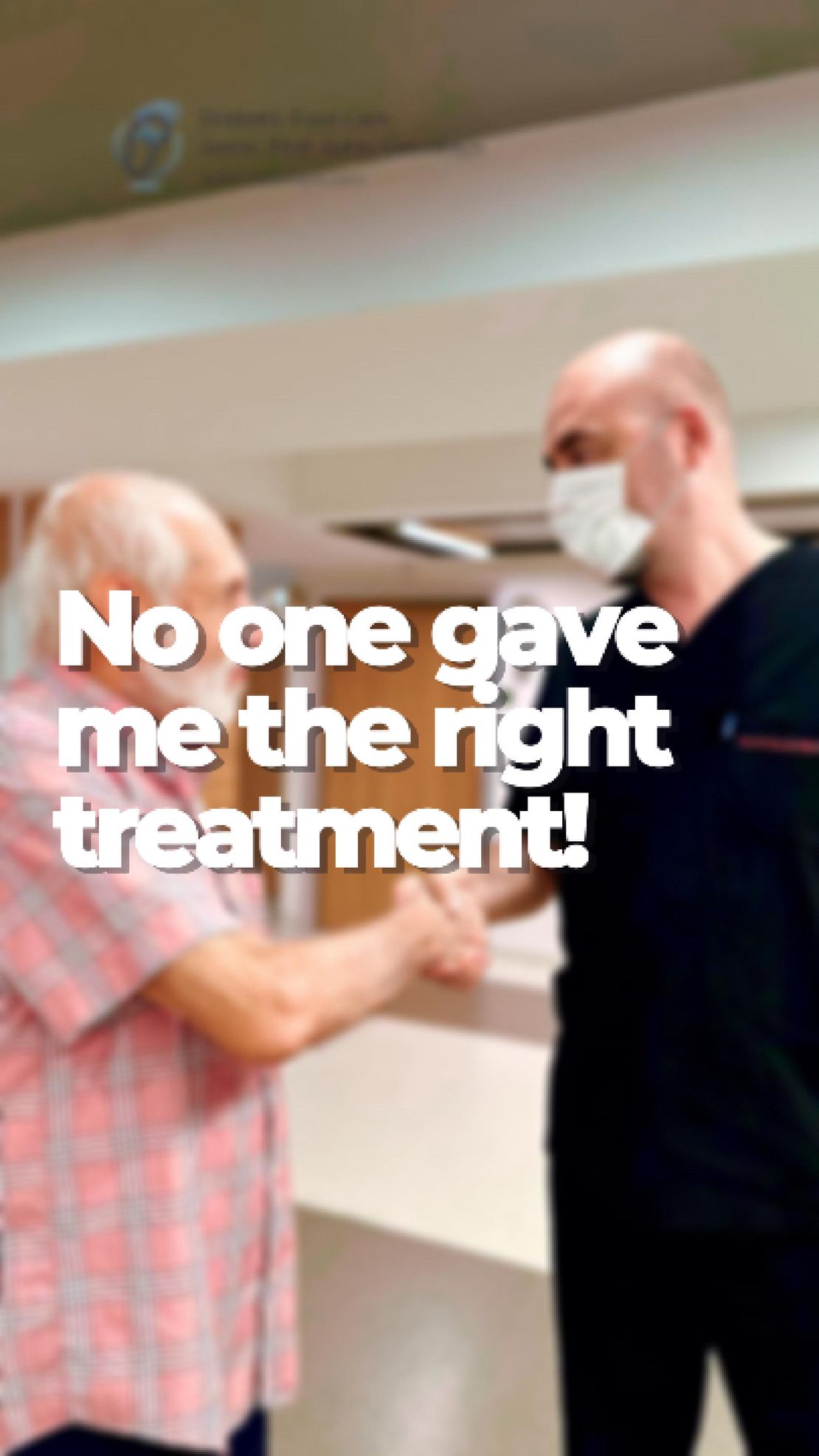 No One Gave me the Right Treatment